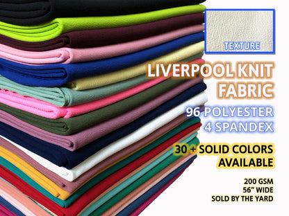 Liverpool Knit Fabric — Versatile Solid Colors — Premium Texture — 4-Way Stretch, 56″ Wide, 200 GSM — Sold by the Yard